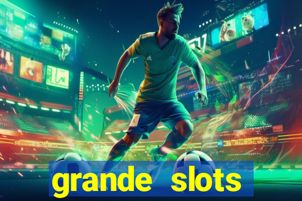 grande slots jackpot louco